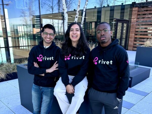 Featured image. Caption: L-R: Nafim Rahman, Simran Pabla, and Anj Fayemi. AltText: The founders of Rivet standing together. From left to right, we have Nafim Rahman, Simran Pabla, and Anj Fayemi