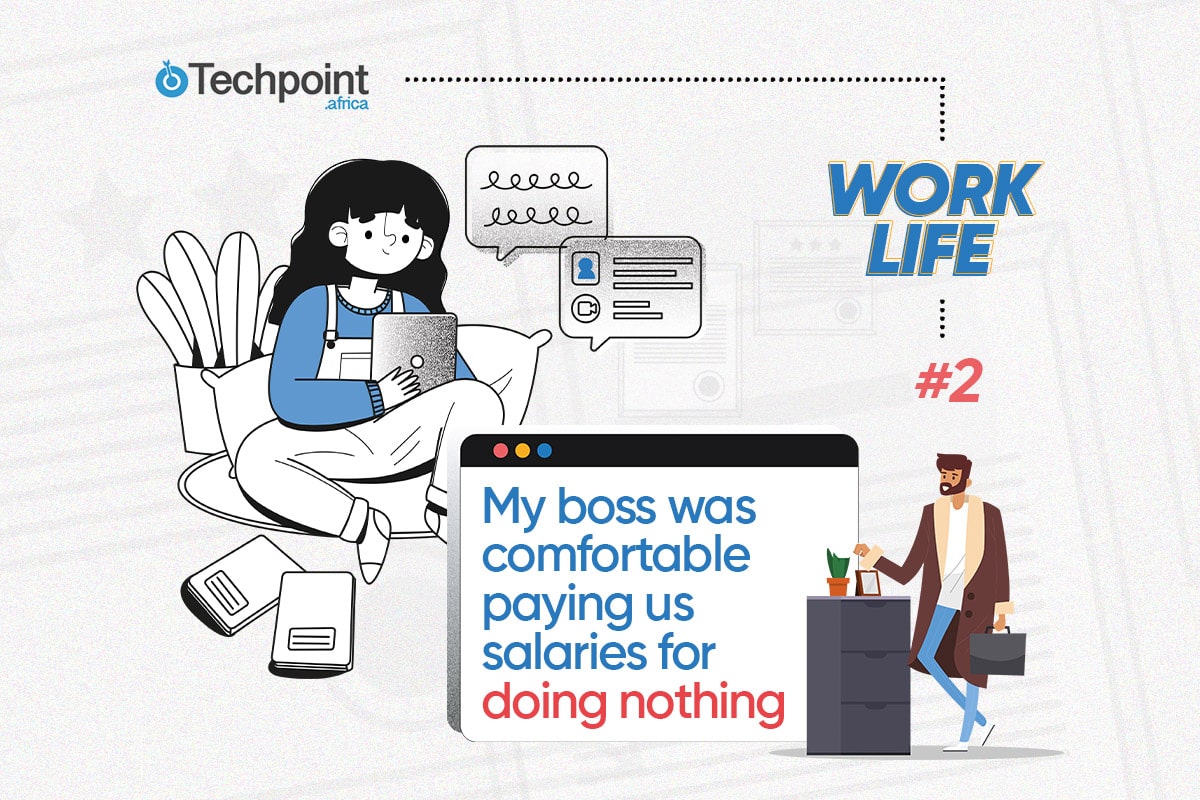 My boss was comfortable paying us salaries for doing nothing