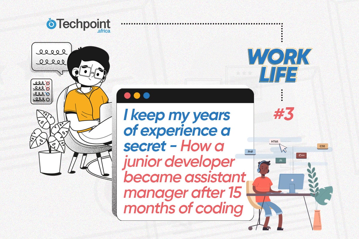 “I keep my years of experience a secret” — How a junior developer became assistant manager after 15 months of coding
