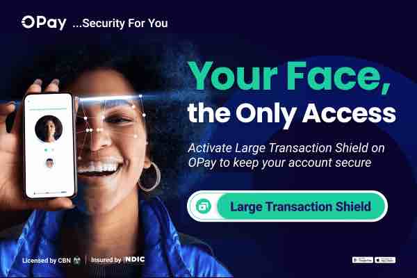 OPay introduces “Large Transaction Shield” to guard against financial fraud 