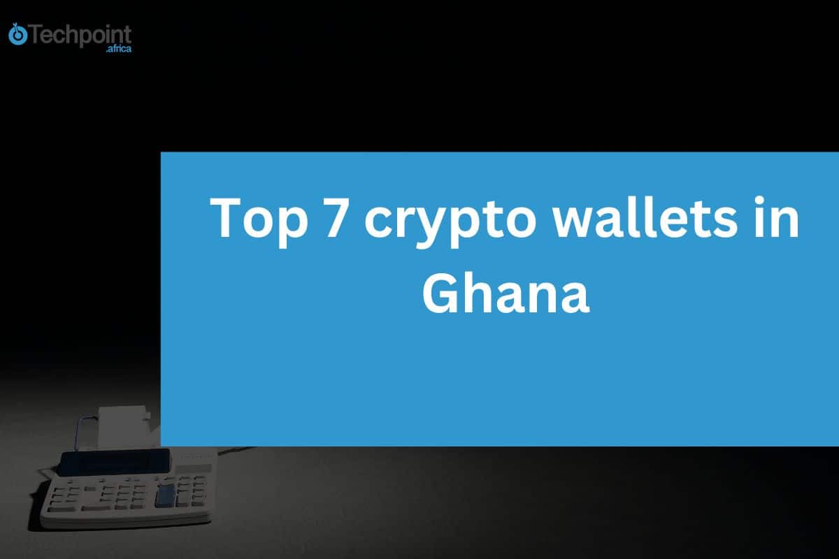 Top 7 crypto wallets in ghana