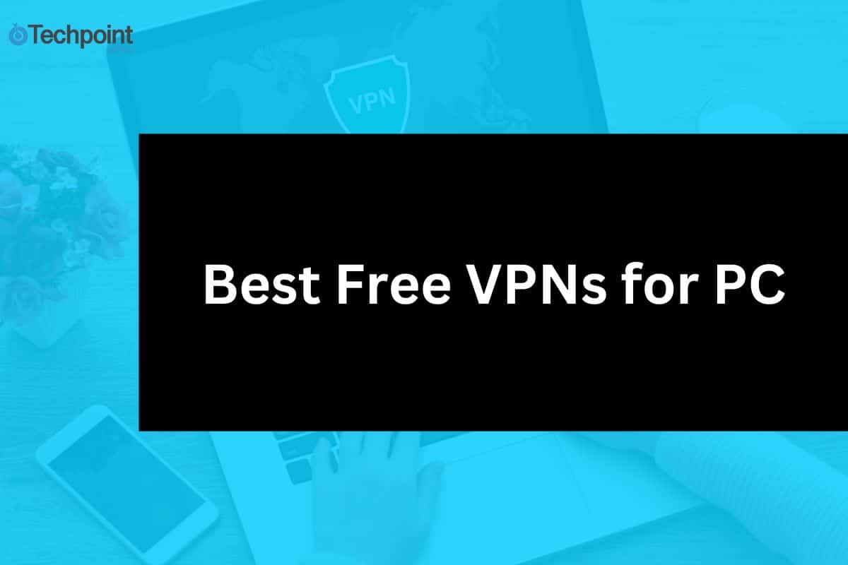 Best Free VPNs for PC: Top Picks for Windows, Mac, and Chromebook