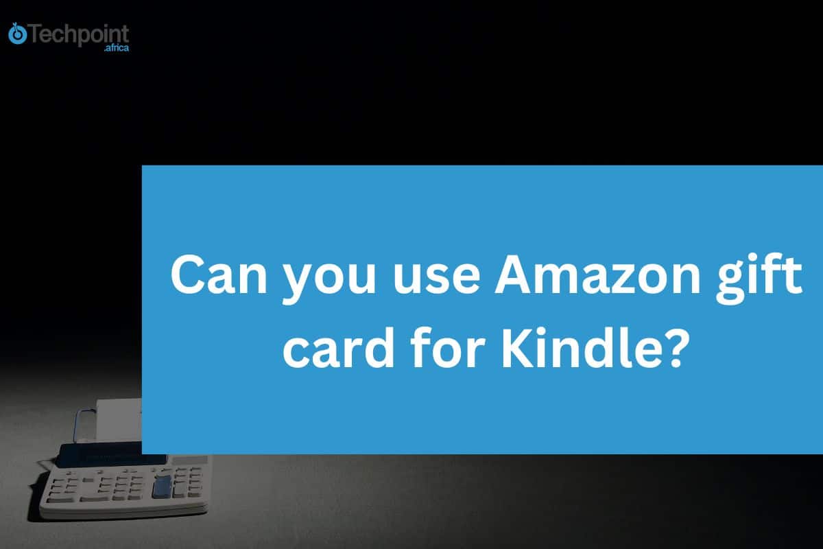 Can you use amazon gift card for kindle?