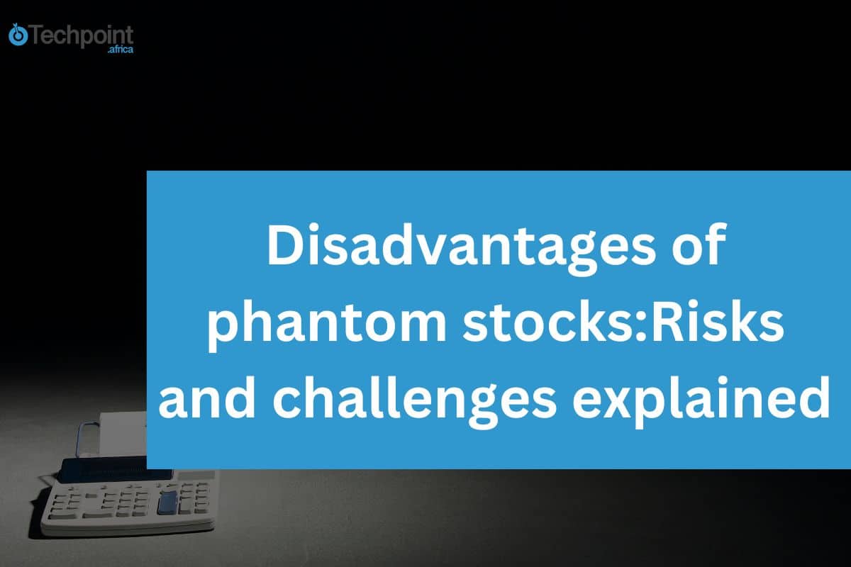 5 disadvantages of phantom stocks:risks and challenges explained