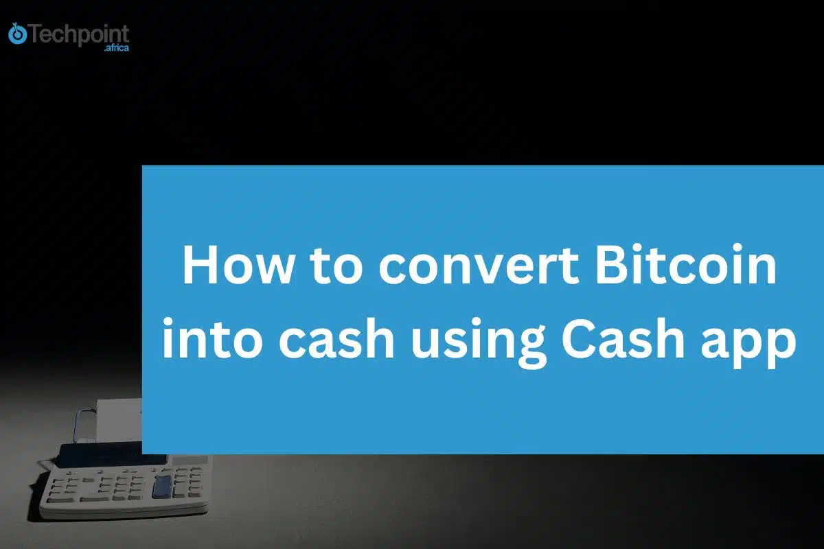 How to convert Bitcoin into cash using Cash app