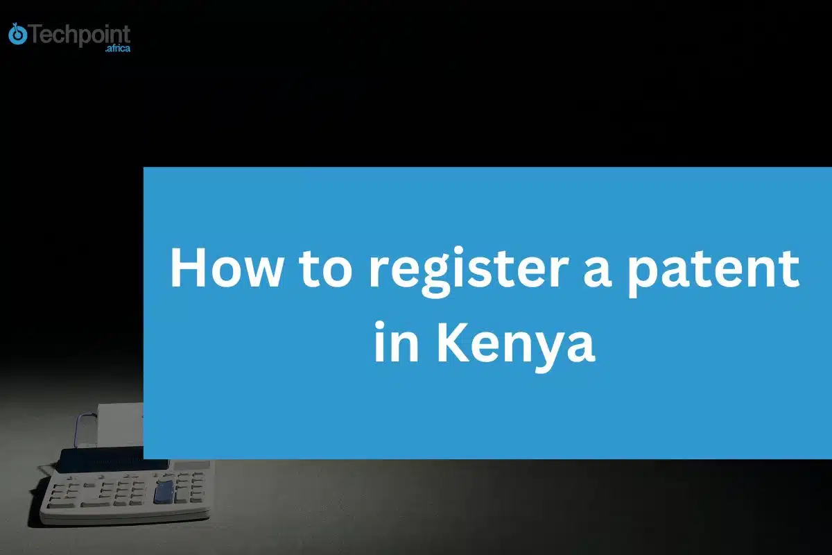 How to register a patent in Kenya