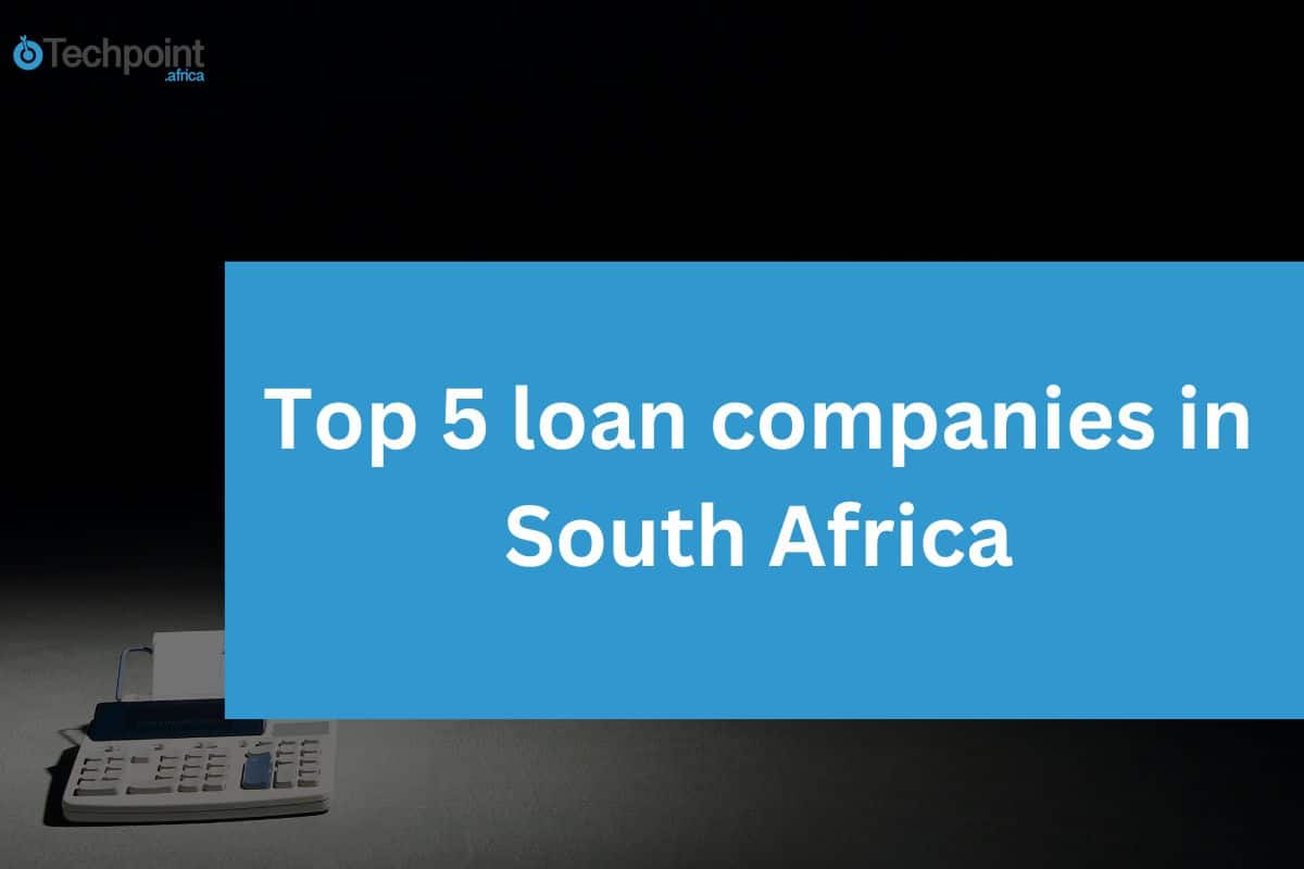 Top 5 loan companies in south africa: best pick for business and personal loans