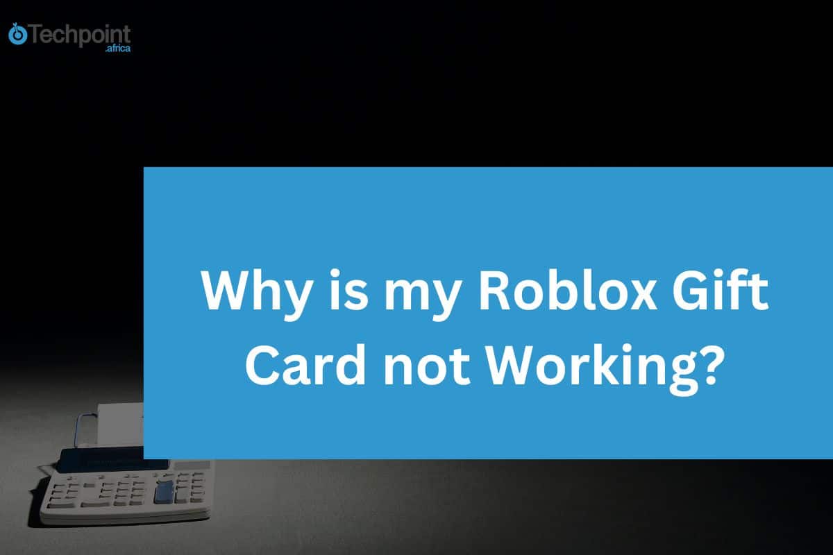 Why is my roblox gift card not working?