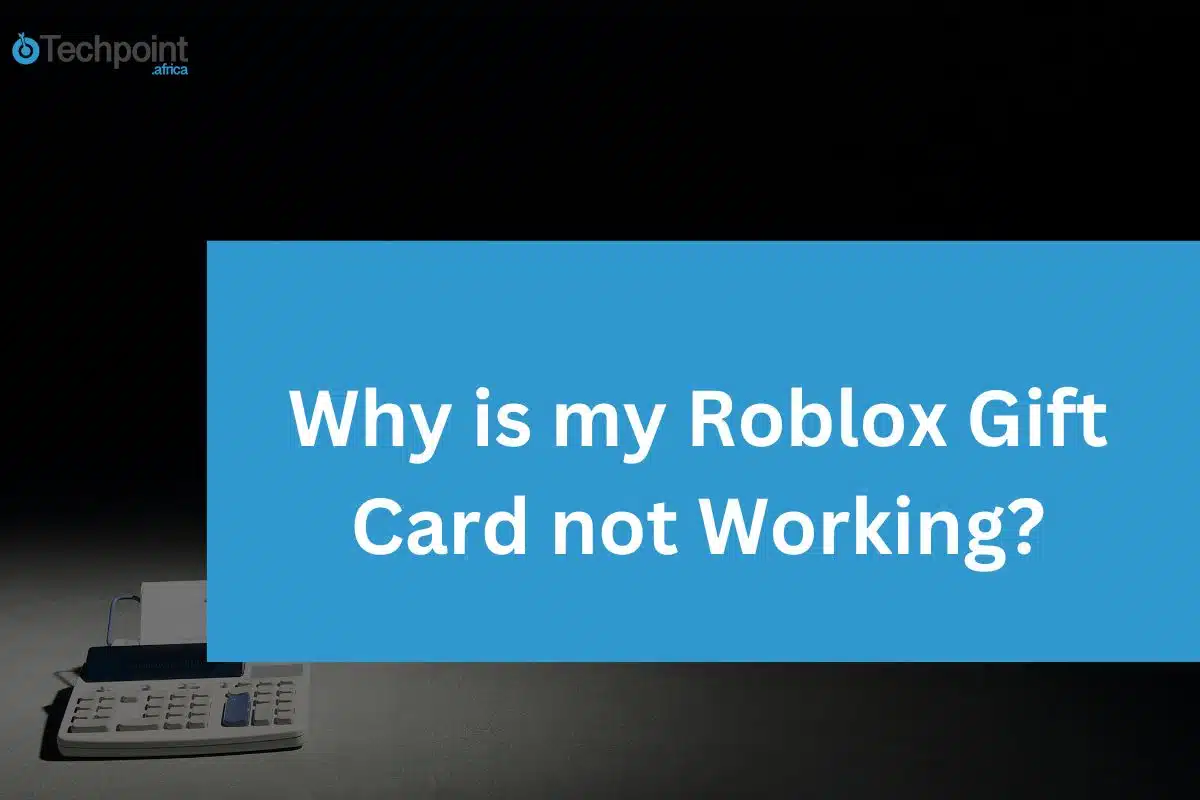 Why is my Roblox gift card not working