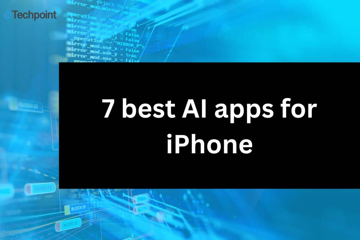 7 best ai apps for i phone 2025