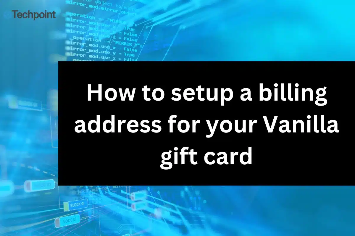 How to setup a billing address for your Vanilla gift card