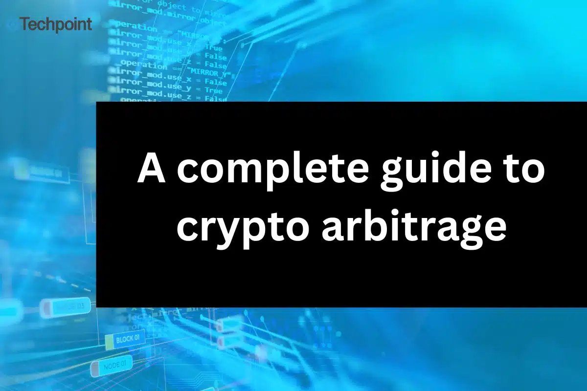 complete guide to crypto arbitrage
