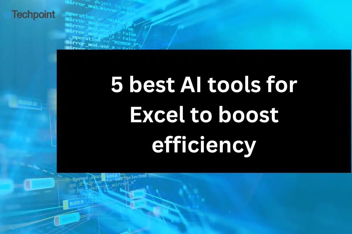5 best AI tools for Excel to boost efficiency