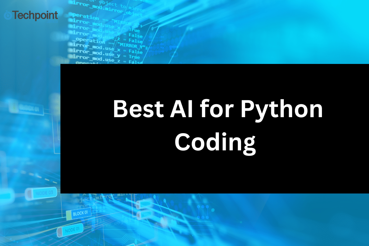 6 best AI for Python coding 1 AD 4nXdenqPdzqtl0cp9pY3X 5Zckj9LbXwvpZGKXHF3vNQbExdyHYAMB mUmtu7LzjbTttFu4