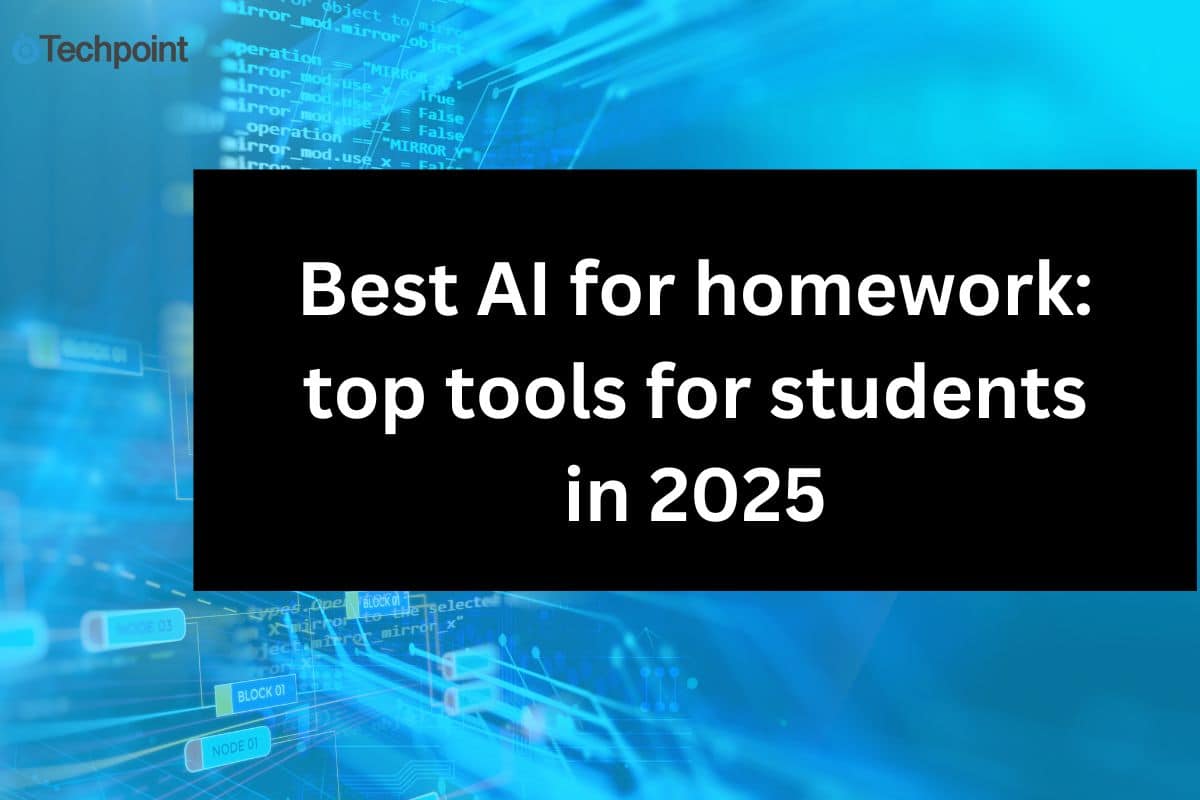  Best AI for homework: top tools for students in 2025