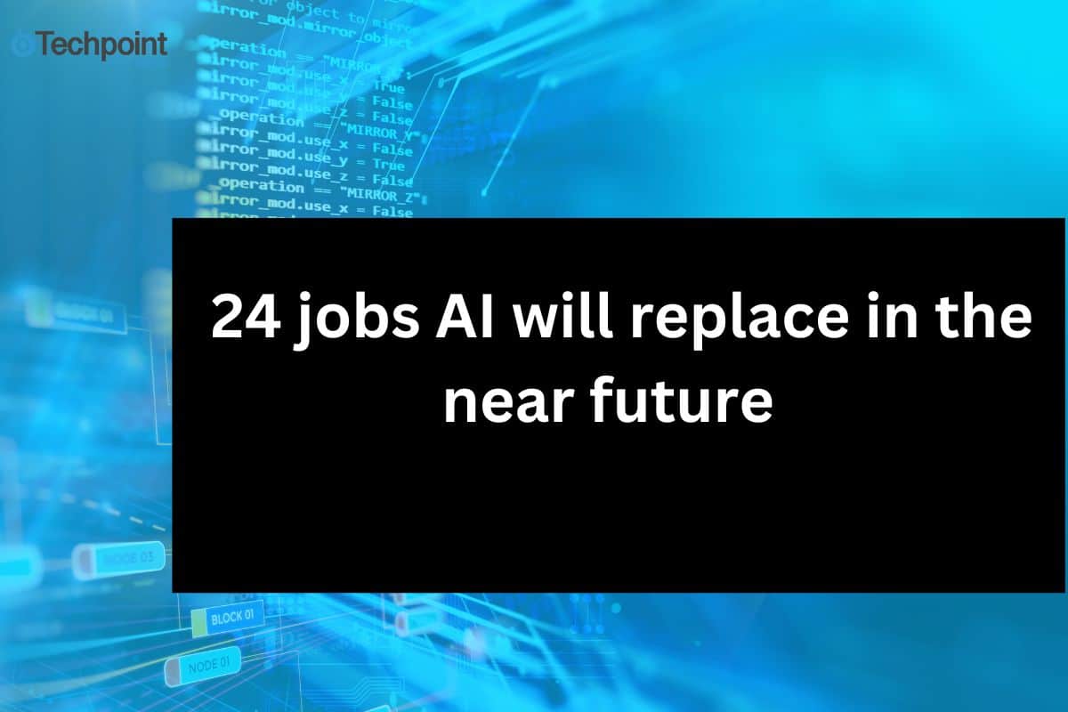24 jobs AI will replace in the near future 