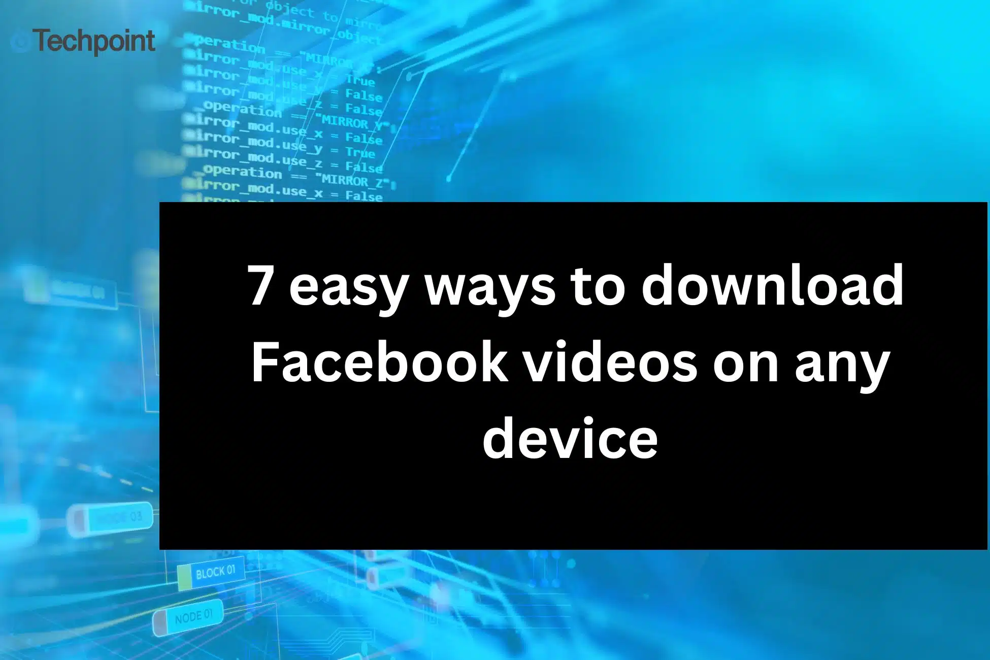 7 easy ways to download Facebook videos on any device