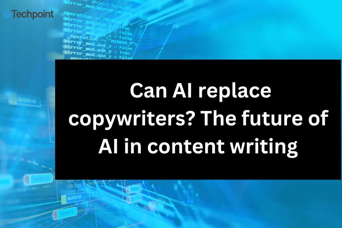  Can AI replace copywriters? The future of AI in content writing