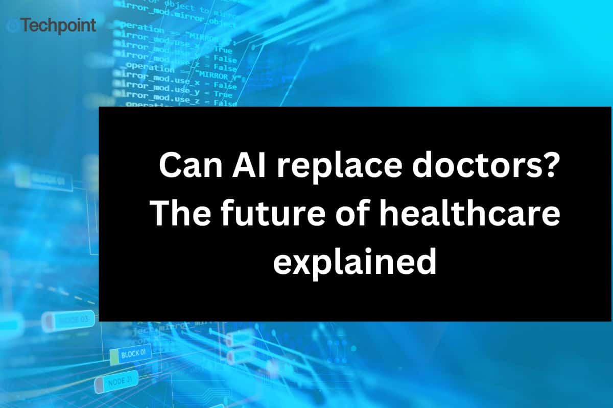 Can AI replace doctors? The future of healthcare explained
