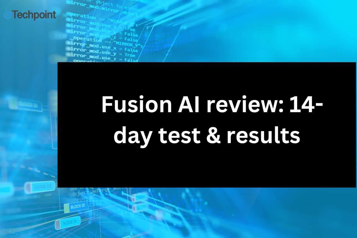 Fusion AI review: 14-day test & results