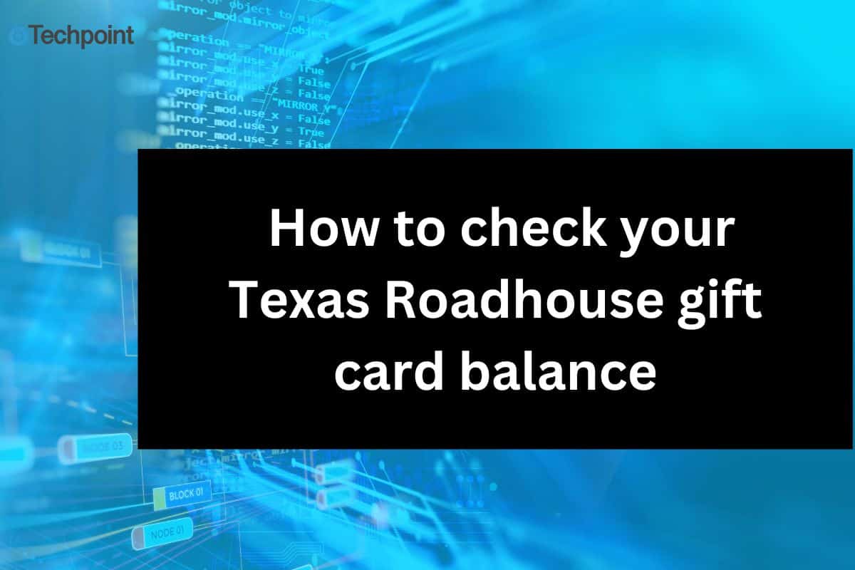 How to check your Texas Roadhouse gift card balance