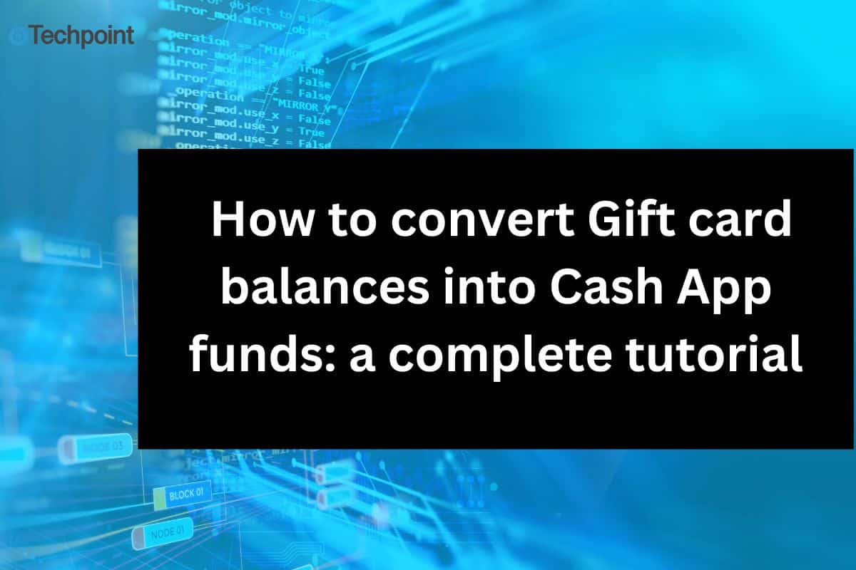 How to convert Gift card balances into Cash App funds: a complete tutorial