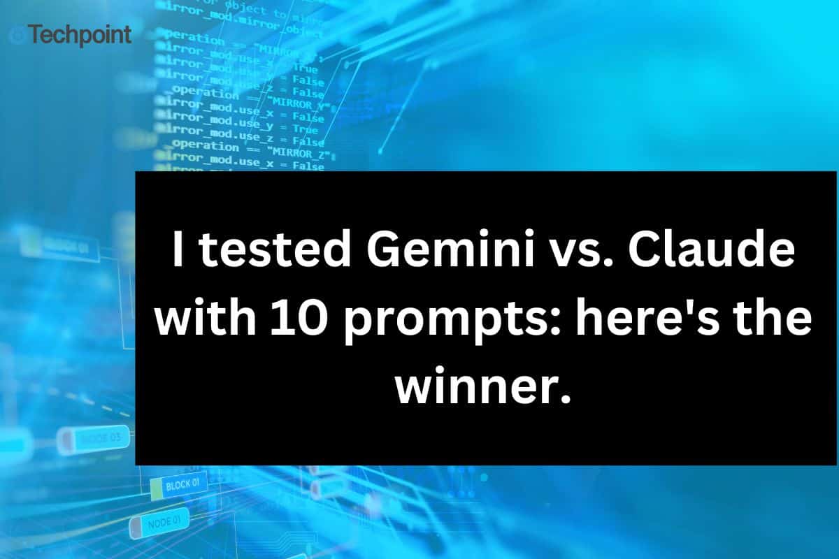 I tested Gemini vs. Claude with 10 prompts- here's the winner.