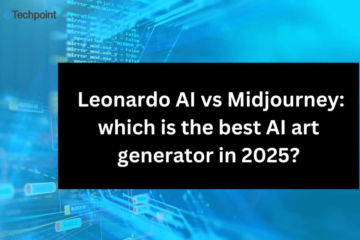 Leonardo AI vs Midjourney: which is the best AI art generator in 2025?