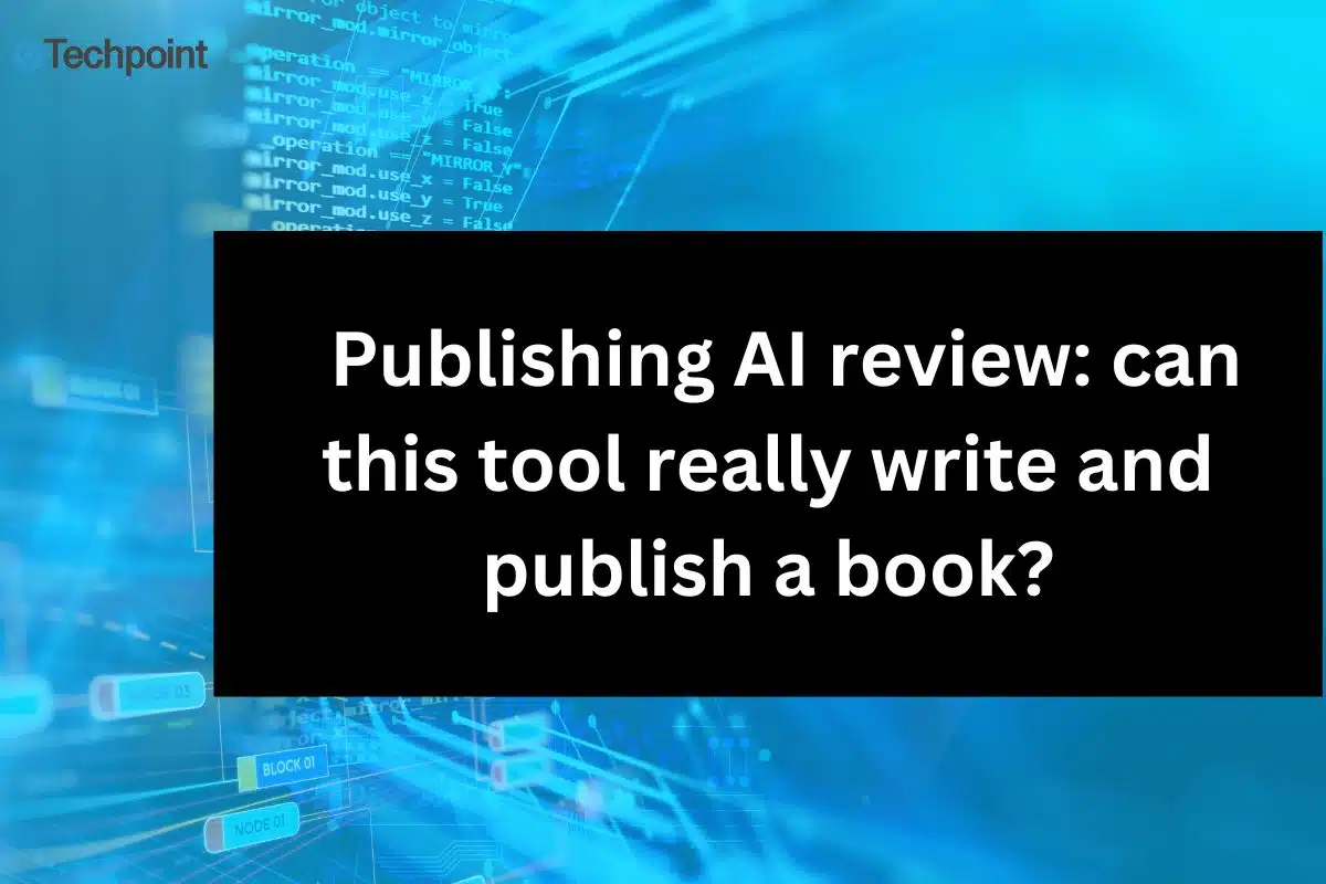 Publishing AI review can this tool really write and publish a book