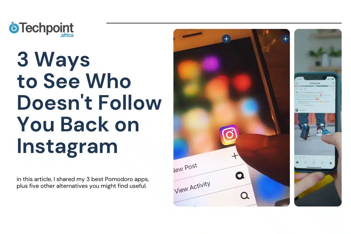 Ways to See Who Doesn't Follow You Back on Instagram