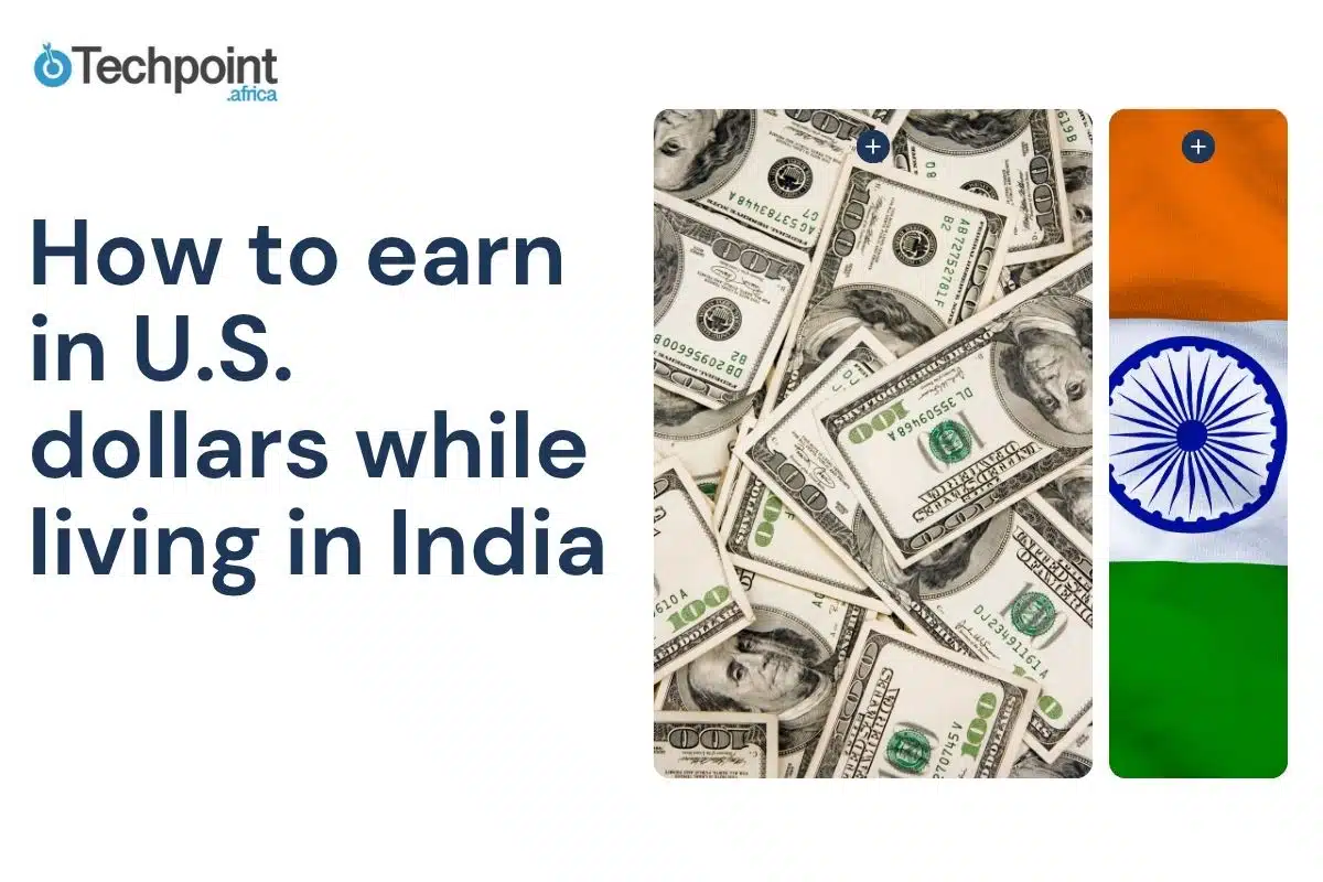How to earn in U.S. dollars while living in India